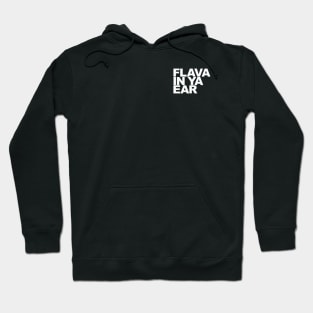 Flava In Ya Ear Hoodie